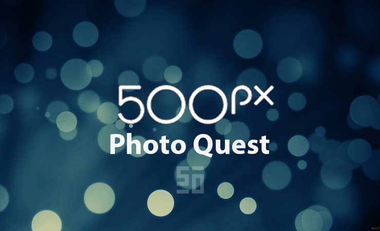 500px Photo Quest – Thi vui, trúng lớn! | 50mm Vietnam Official Site