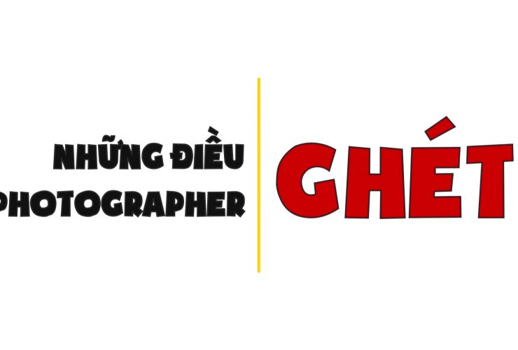 [Video] Những điều Photographer ghét | 50mm Vietnam