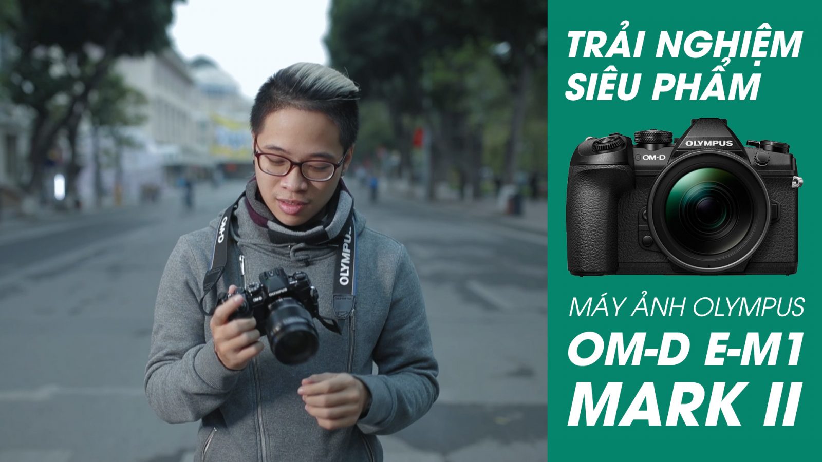 [Video] Review siêu phẩm Olympus OM-D E-M1 Mark II | 50mm Vietnam
