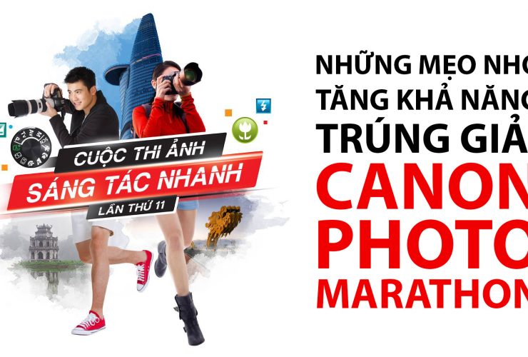 [Video] Những mẹo nhỏ thắng giải Canon Photo Marathon | 50mm Vietnam