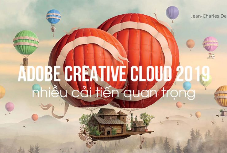 Adobe Creative Cloud 2019 - Nhiều cải tiến thú vị cho Lightroom và Photoshop | 50mm Vietnam