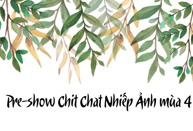 [LIVE] Chit Chat Nhiếp Ảnh - Pre-show mở màn mùa Chit Chat Nhiếp Ảnh mới | 50mm Vietnam