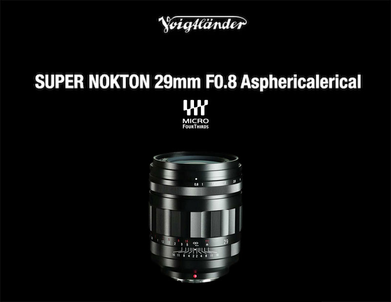 Voigtlander ra mắt Super Nokton 29mm f/0.8 - Ống kính thương mại có khẩu độ lớn nhất lịch sử | 50mm Vietnam